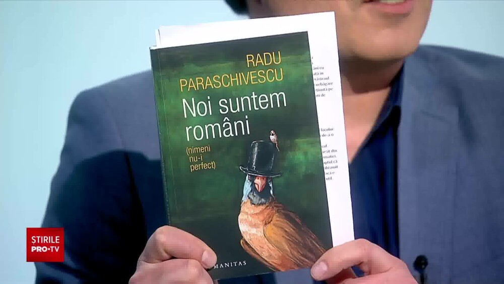 ”România, știi bine”, ep. 57, cu Radu Paraschivescu, despre noua carte a sa: ”Noi suntem români” - Imaginea 1