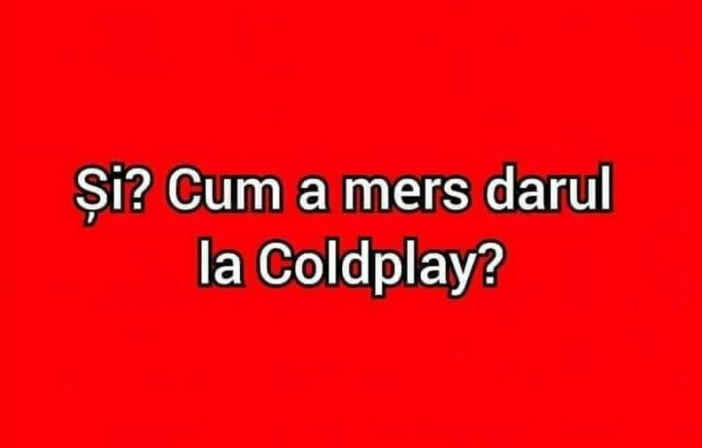 FOTO. Cele mai tari ”meme”-uri cu Babasha, după ce a cântat cu Chris Martin: ”Și? Cum a mers darul la Coldplay?” - Imaginea 8