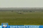 ATERIZARE fortata la Clinceni! Un avion si-a pierdut o roata