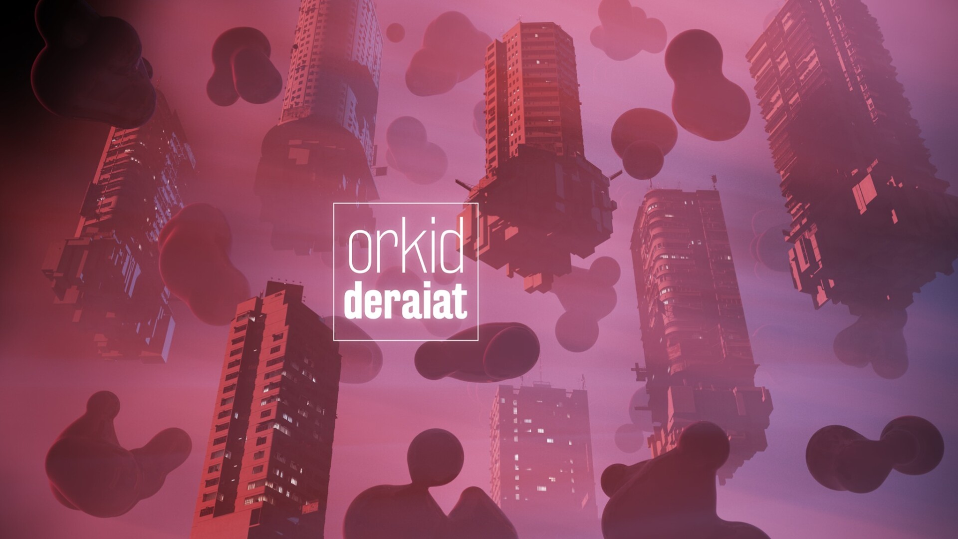 Orkid, ”Deraiat”