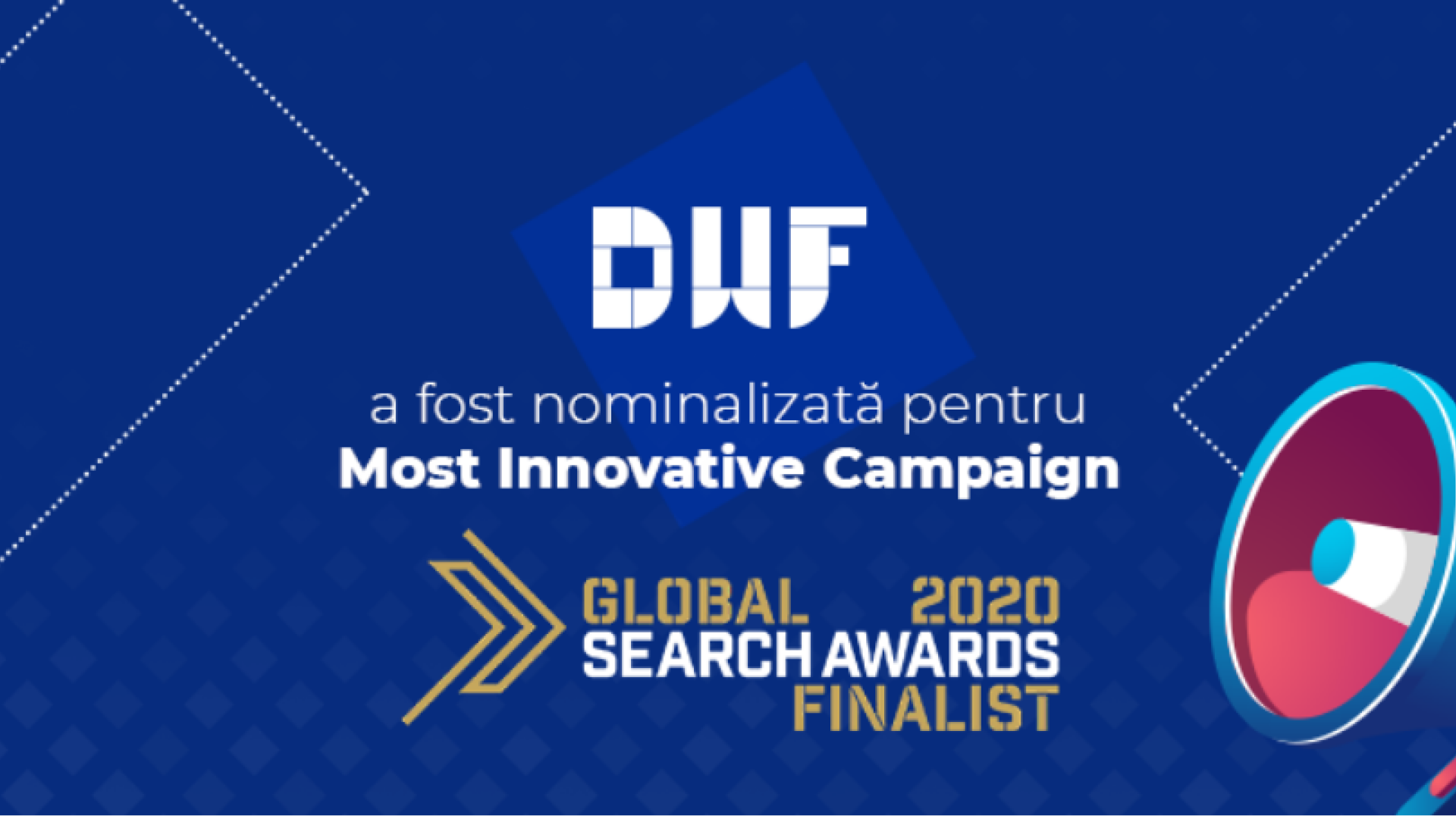 (P) DWF este finalistă la Global Search Awards pentru cea mai inovatoare campanie SEO!
