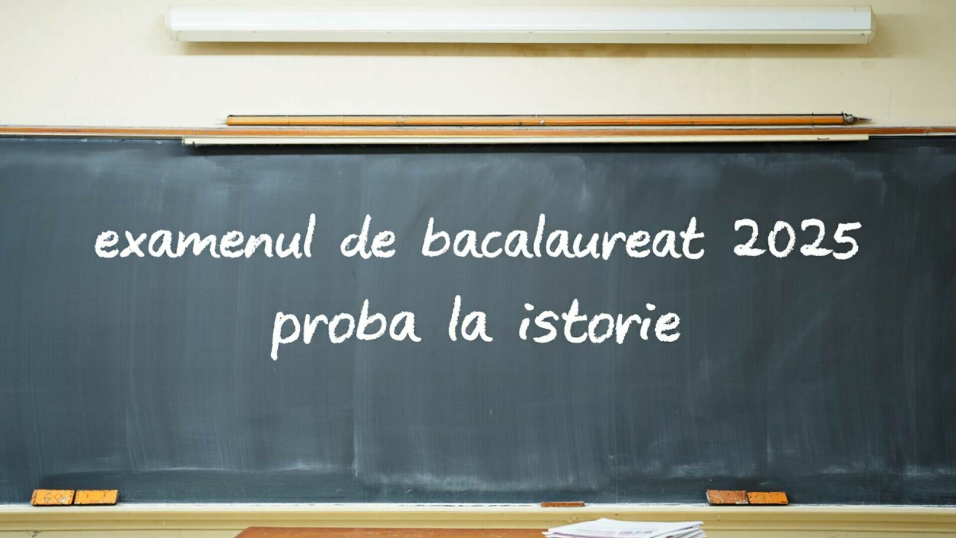 Ce pică la BAC la Istorie în 2025. Subiecte, programa și modele pentru Bacalaureat