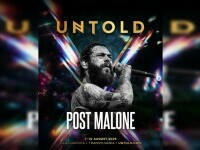 Post Malone, un fenomen global și unul dintre cei mai mari artiști ai secolului 21, în premieră la UNTOLD X