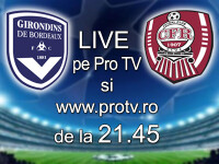 Bordeaux vs.CFR Cluj! Live, de la 21.45, pe ProTV si www.protv.ro