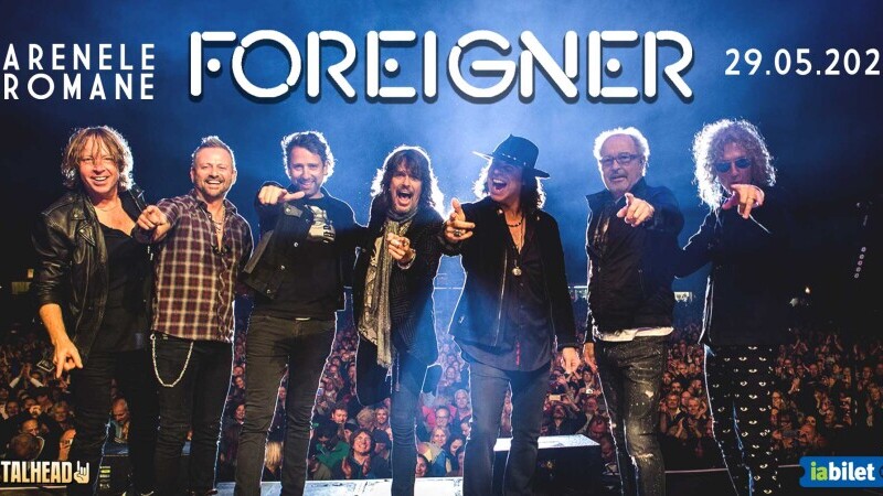 Foreigner la Bucuresti