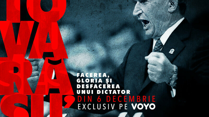 documentar VOYO Tovarășu’ – Facerea, gloria și desfacerea unui dictator