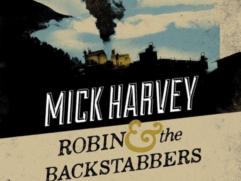 Mick Harvey, Robin and the Backstabbers