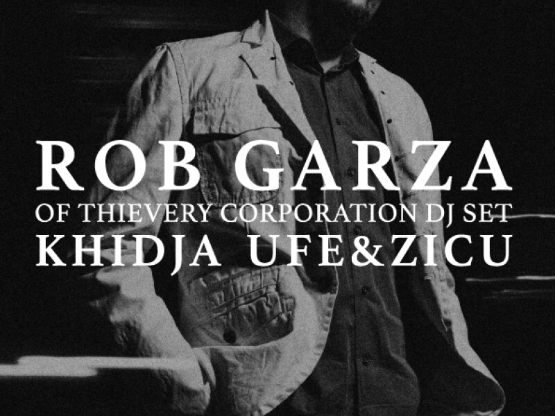 The Fresh - Rob Garza (Thievery Corporation DJ Set), Khidja, Ufe Zicu - Club EDEN