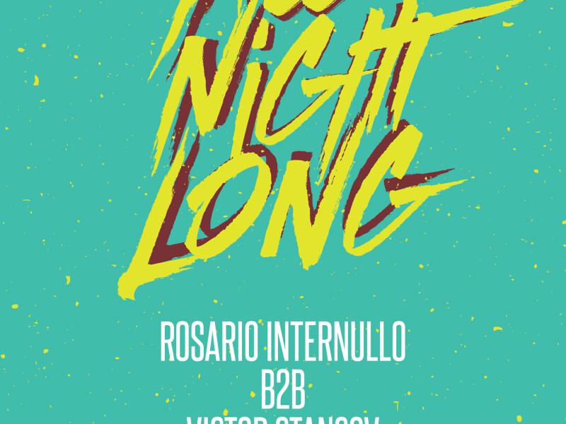 All Night Long - Rosario Internullo b2b Victor Stancov - Studio Martin
