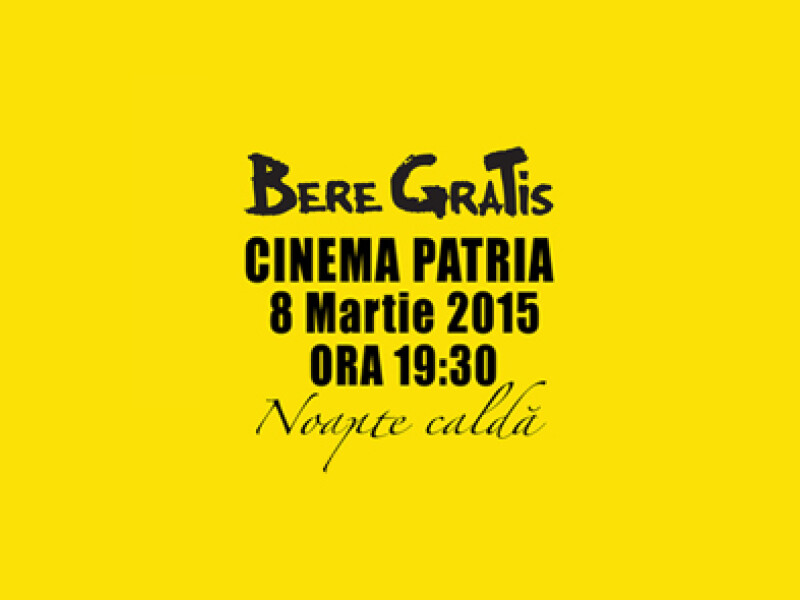 BERE GRATIS - NOAPTE CALDA live@ CINEMA PATRIA