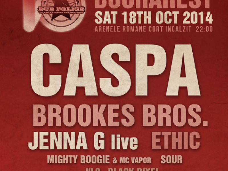 Dub Police 10 Anniversary Party - Caspa, Brookes Bros, Jenna G, Ethic - Arenele Romane