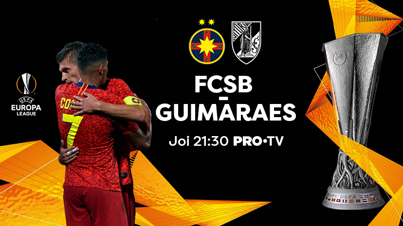 FCSB - Vitoria Guimaraes este joi de la ora 21:30, în direct la PRO TV!