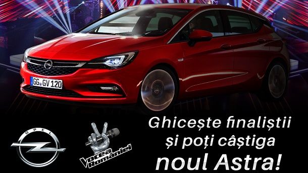 Ghiceste cine vor fi cei patru finalisti de la Vocea Romaniei si ai sansa sa castigi un Opel Astra