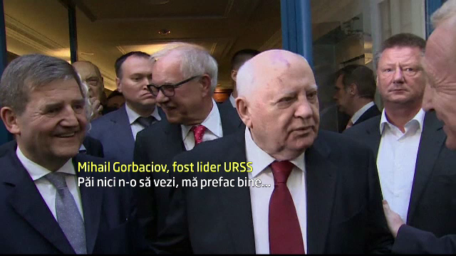 Mihail Gorbaciov glumeste pe seama sanatatii sale: 