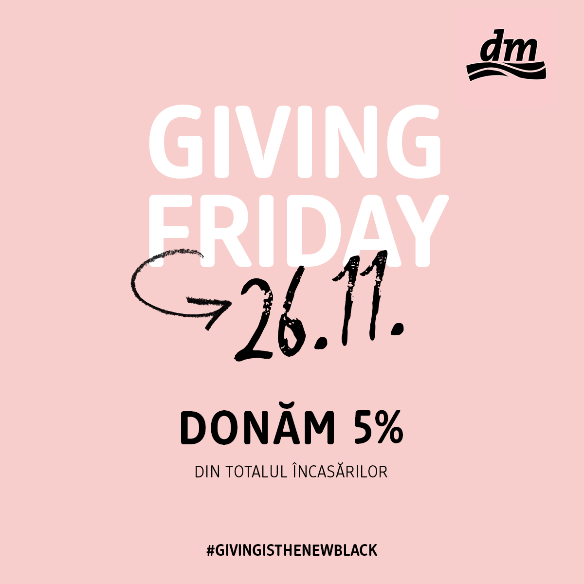 (P) Giving Friday - în loc de Black Friday, dm donează 5% din încasări pentru copiii în nevoie