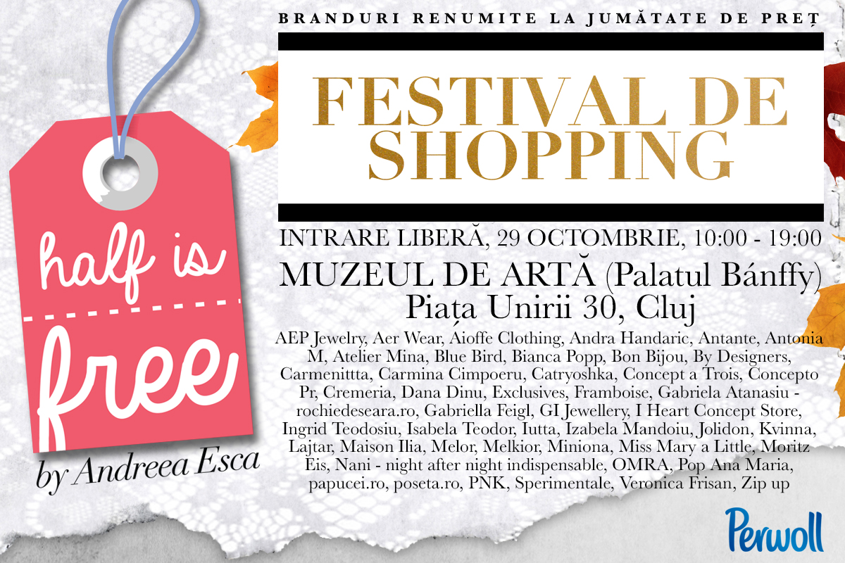 Haine de designer la jumatate de pret, la cel mai cool festival de shopping, HALF IS FREE by Andreea Esca, la Cluj